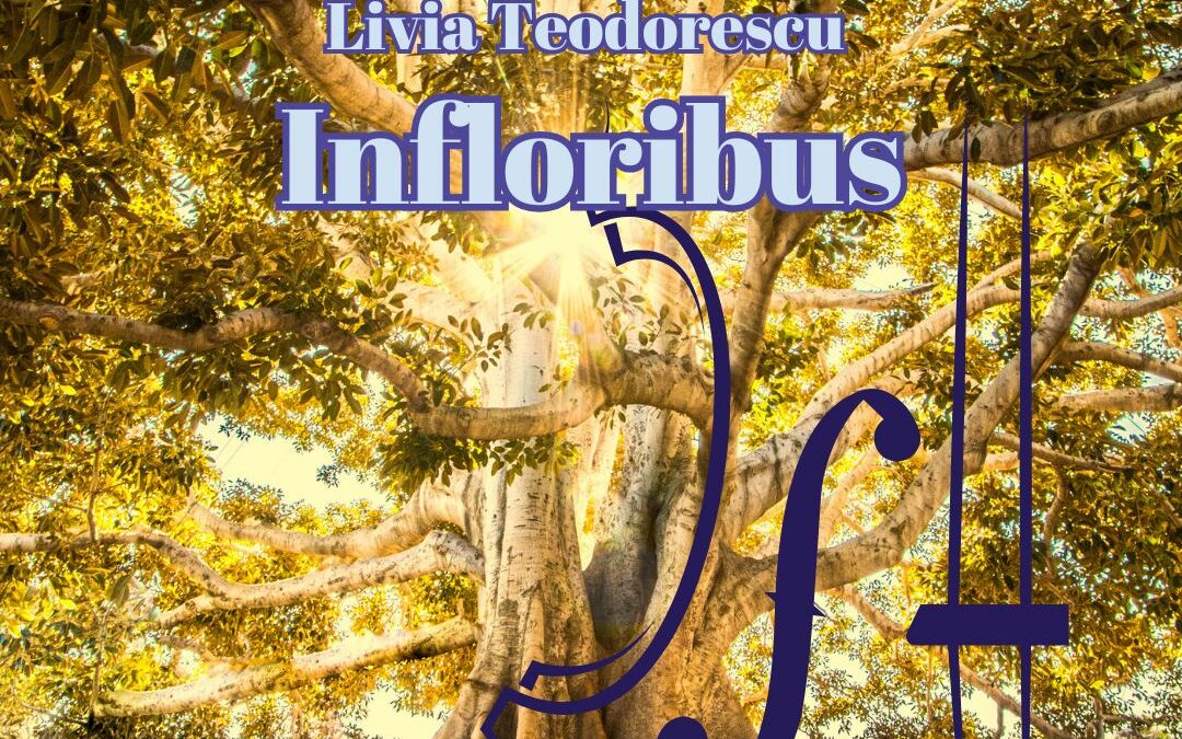 CiMA Records – Infloribus – Livia Teodorescu